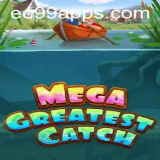MegaGreatestCatch: Dive into the Adventure with EE99